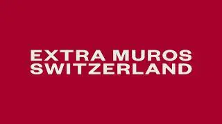 Extra Muros Switzerland - teaser