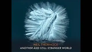 FCR449 Neil Thornock: Another and Still Stranger World preview video