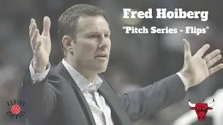 Fred Hoiberg - Pitch Series - Flips