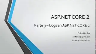 9- Introducción a los Logs - En txt y SQL Server | Programando en ASP.NET CORE 2