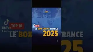 Top 10 des entr&eacute;es cin&eacute;ma en France en 2025 🇫🇷