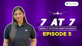 7 At 7 | 7 News at 7 PM | Weekly Aviation News Roundup | Ep.5