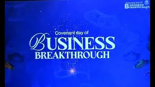 COVENANT DAY OF BUSINESS BREAKTHROUGH || ENGAGING THE TURNAROUND POWER OF FAITH