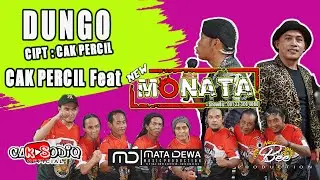 NEW MONATA X MATA DEWA MUSIC - DUNGO - CAK PERCIL