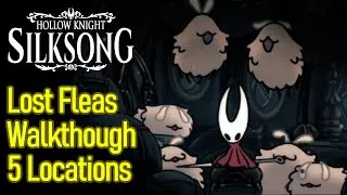 Hollow Knight Silksong The Lost Fleas full walkthrough, 5 flea locations, how to get to Greymoor