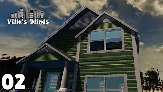 Villa's Blinds - I Moved into a new house - Part 2