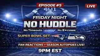 🔴 NO HUDDLE &ndash; Episode #5 | Super Bowl Set: Patriots vs Seahawks | Fan Reactions LIVE