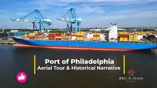 Port of Philadelphia: Aerial Tour & Historical Overview