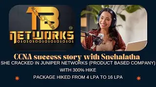 CCNA Success Story with Snehalatha. She cracked the job in Juniper Networks with 300% HIKE