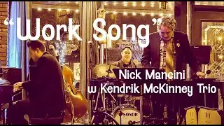 Work Song - Nick Mancini w Kendrik McKinney Trio - A Night of Oscar Peterson & Milt Jackson