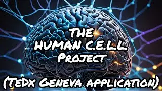 Human C.E.L.L. Project: The Future of the Human Race (TEDx Geneva Submission)