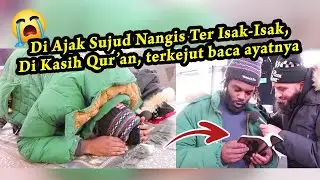 Pria Non Muslim Menangis Keras saat di ajak Bersujud, saat diberi Quran dia Terkejut membaca ayatnya