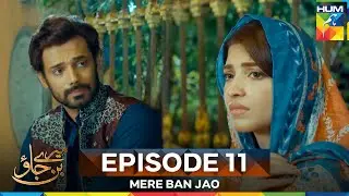 Mere Ban Jao Episode 11