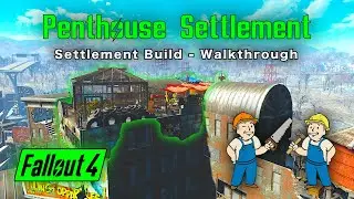 Fallout 4 | I Built A Penthouse In Lexington!