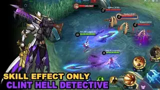 Skill Effect Only - Clint Hell Detective M2 Skin Leaks | Mobile Legends: Bang Bang