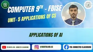 AI and Machine Learning | Applications of AI | Chapter 5 | Grade 9 | FBISE | FDE