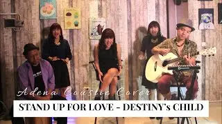 Stand Up For Love - Destiny&rsquo;s Child | Cover by Adena Coustic