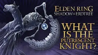 Elden Ring Lore - What Is The Putrescent Knight?