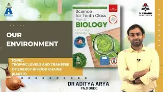 Class 10 | Biology | Trophic Levels and Transfer of Energy in Food Chains (Part 2) | S Chand Academy