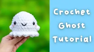 Crochet Ghost Tutorial - Free Amigurumi Pattern How To