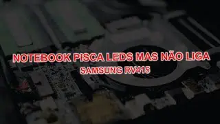 Samsung RV415 piscando leds sem imagem