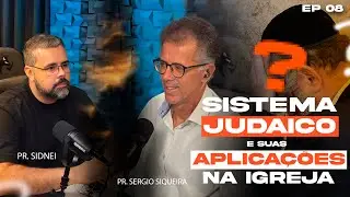 O Sistema Judaico e Suas Complicações na Igreja I Pastor Sérgio Siqueira - Pastor Sidnei