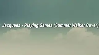 Jacquees - Playing Games (Summer Walker Cover)
