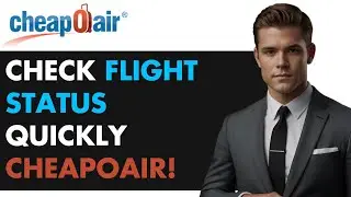 How to check if Your CheapOair Flight Delayed or Cancelled?