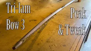 Tri-lam Bow 3 - Peak & Tweak