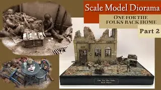 Scale Model Diorama - ‘One For The Folks’ Part 2