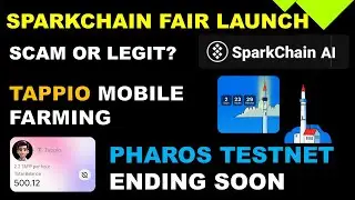 Tappio Farming Live | SparkChain Fair Launch Scam or Legit | Pharos Testnet Ending Soon!