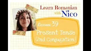 Learn Romanian with Nico - Present Tense (2nd Conjugation)