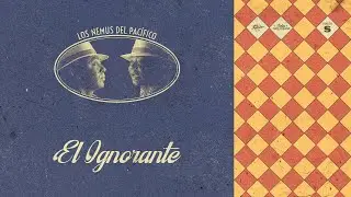 El Ignorante - Los Nemus del Pac&iacute;fico (Letra) | Salsa