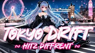 Tokyo Drift - Nightcore Hitz Diffrent (Lyrics)