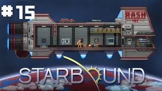 RASH Inc - Starbound - #15 - Doppelg&auml;nger!!!