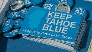 The Lake is changing - our commitment to Keep Tahoe Blue is not.
