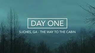 Day One - Suches, GA