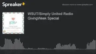 GivingWeek Special (part 1 of 13)