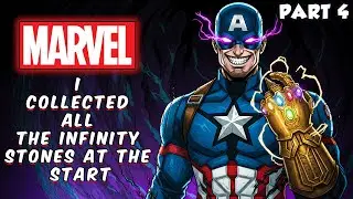 Marvel: I Collected All the Infinity Stones at the Start Part 4