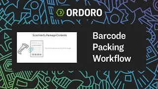 Reduce Shipping Errors with Ordoro&rsquo;s Barcode Packing Workflow | Step-by-Step Tutorial