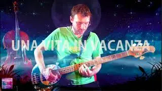 Cover Basso Una vita in vacanza Lo stato Sociale Bass line (Musicman Stingray) Double Thumb & Disco