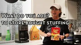 Dressing up Boxed Stuffing | What do you add to store bought stuffing?