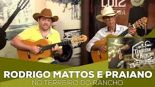 NO TERREIRO DO RANCHO - RODRIGO MATTOS E PRAIANO