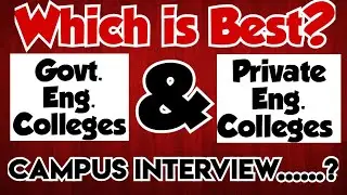 Which is best?|Government Engineering colleges or Private Engineering Colleges|Which have placement?