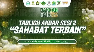 🔴[LIVE] DAUROH - SAHABAT TERBAIK - Ustadz Mufy Hanif Thalib, Lc. MA Hafizhahullah