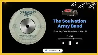 1974 - The Soulvation Army Band - Dancing On A Daydream (Part 1)