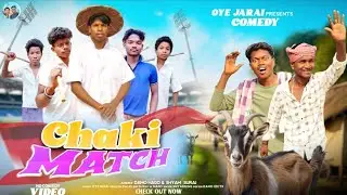 CHAKI MATCH !! NEW HO COMEDY VIDEO 2026 !! HO VIDEO !! OYE JARAI