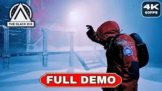 THE BLACK ICE Gameplay Walkthrough Full Demo [4K 60FPS PC | No Commentary | Ultra Settings]
