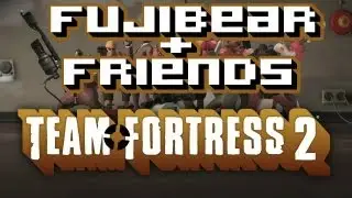 TF2- Accidental Awesomeness; Randomizer Fujibear + Friends Part 1