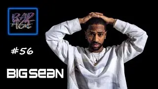 RAP AGE #56. Big Sean